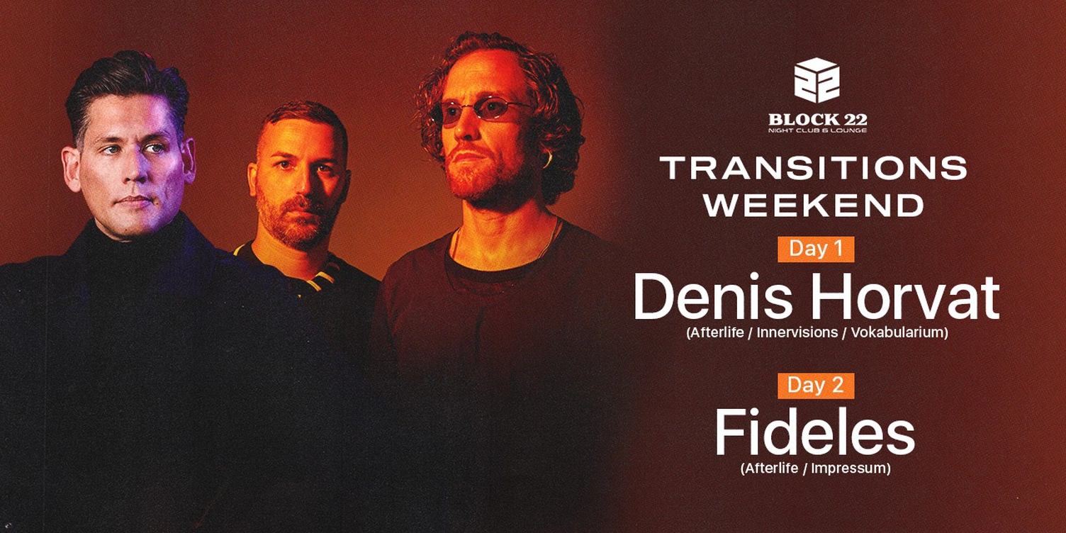 Transitions Weekend feat. Denis Horvat & Fideles