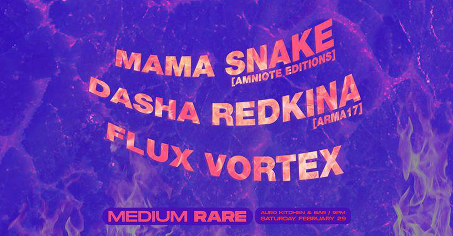 MediumRare ft Mama Snake , Dasha Redkina & Flux Vortex