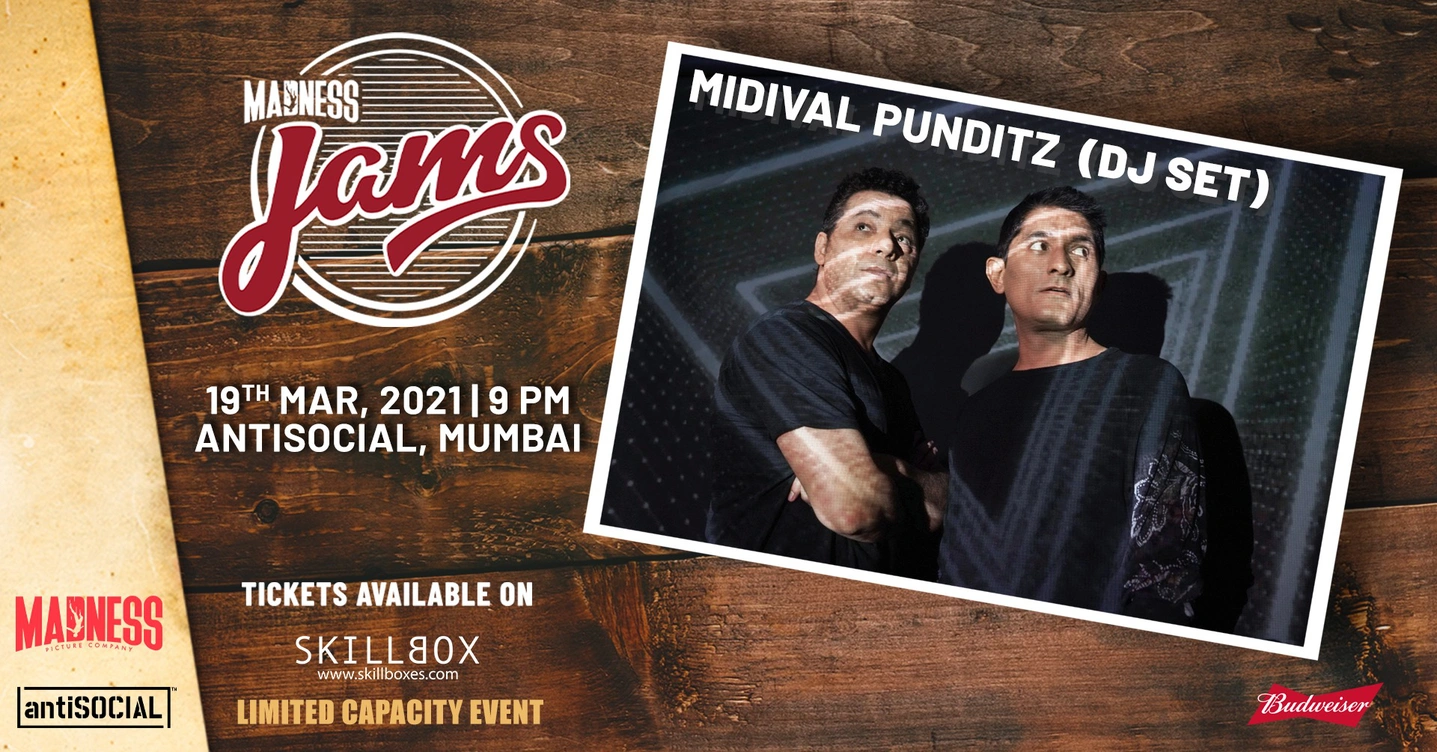 Madness JAMS Presents : Midival Punditz (DJ Set)