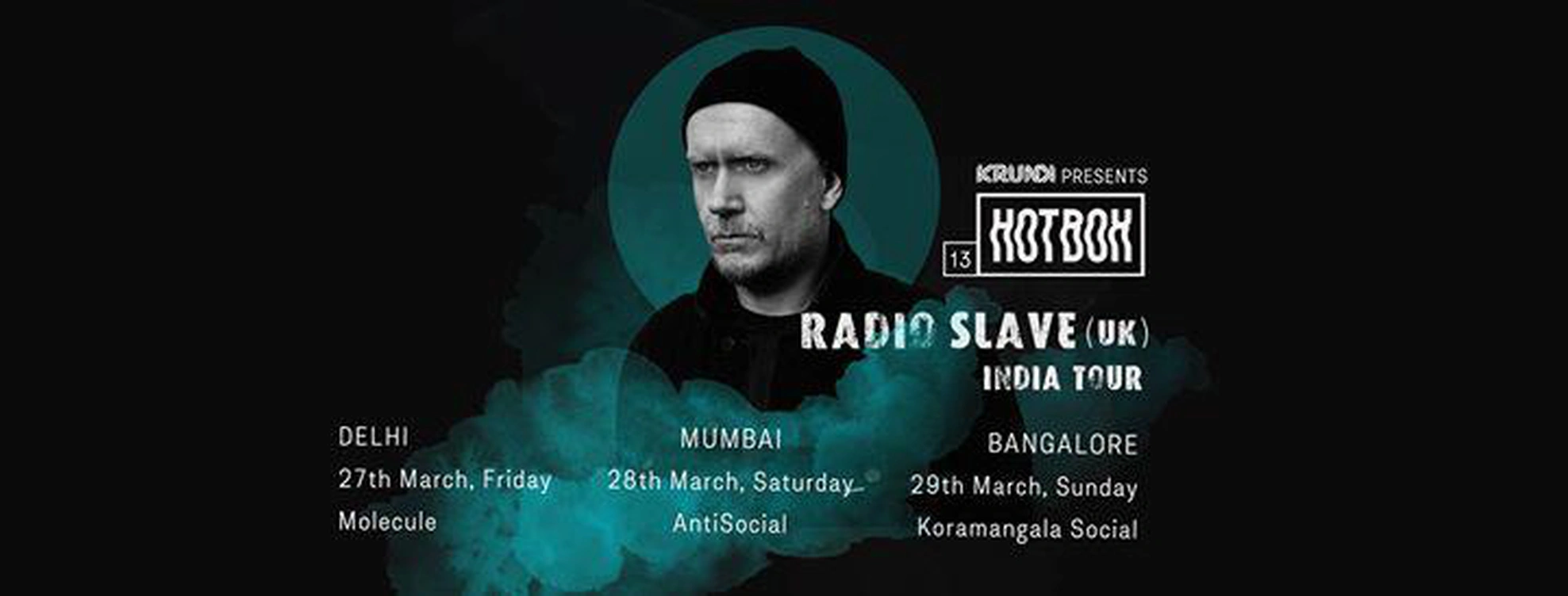 Krunk Presents: Hotbox 13 ft Radio Slave (UK) | Molecule, Delhi
