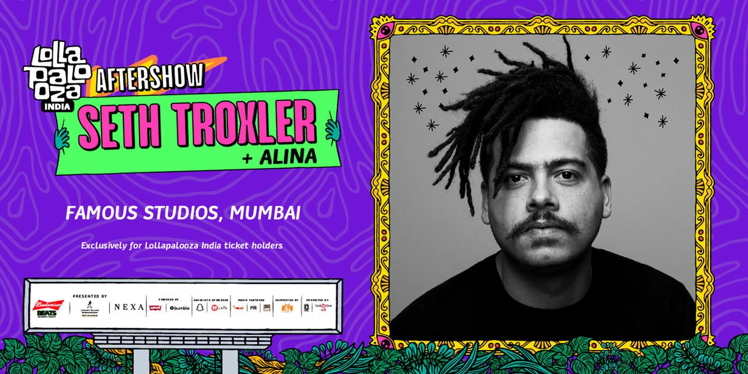 Lollapalooza India - After Show Ft. Seth Troxler