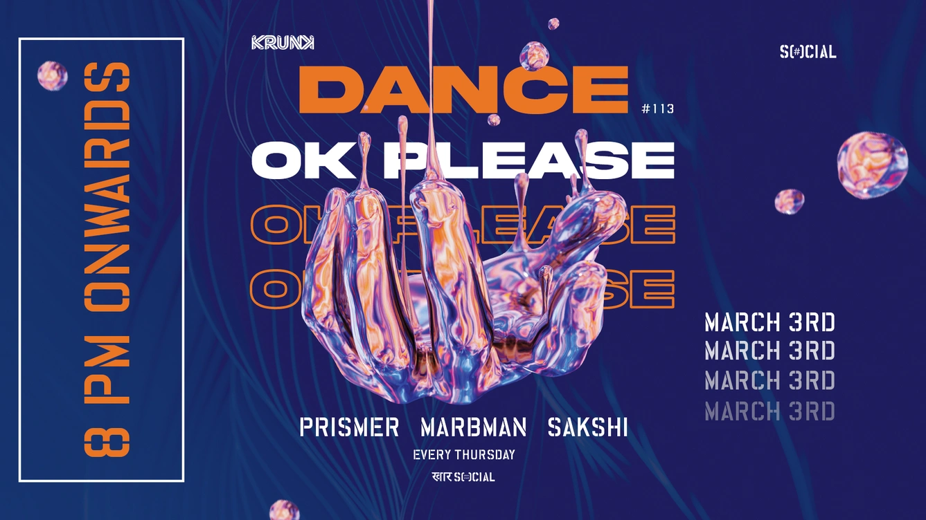 Dance OK Please 113: Prismer, Marbman & Sakshi @ Khar Social, Mumbai