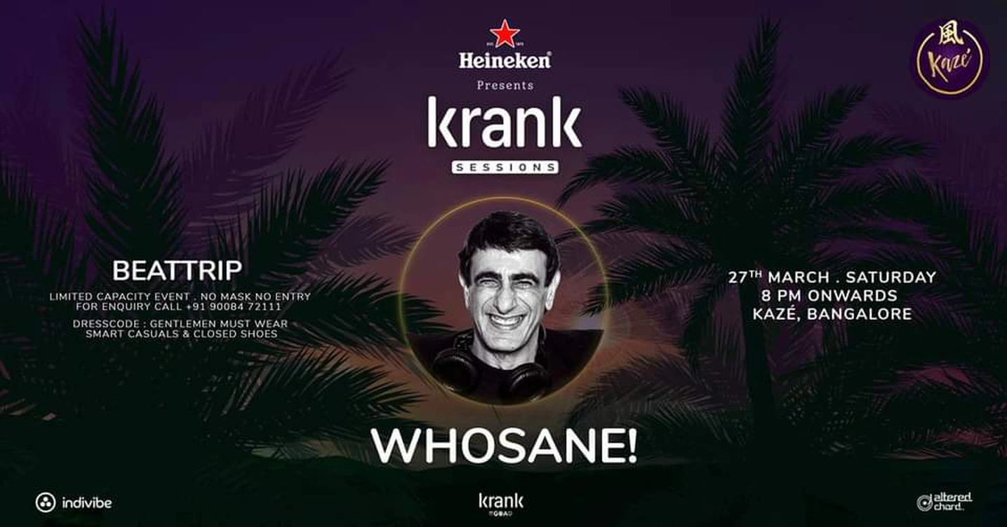 Krank Sessions x Bangalore | Whosane! + BeatTrip |  Kaze