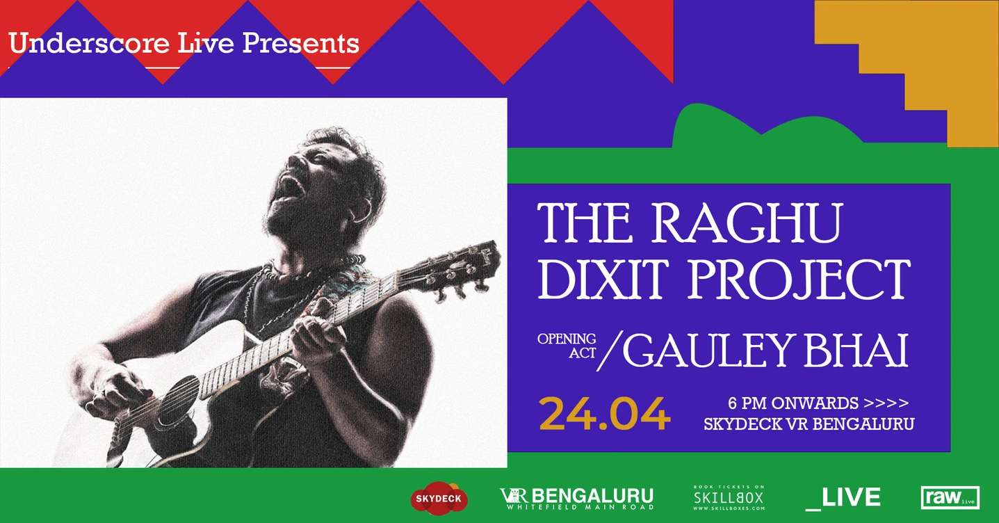 Underscore Live Presents The Raghu Dixit Project and Gauley Bhai