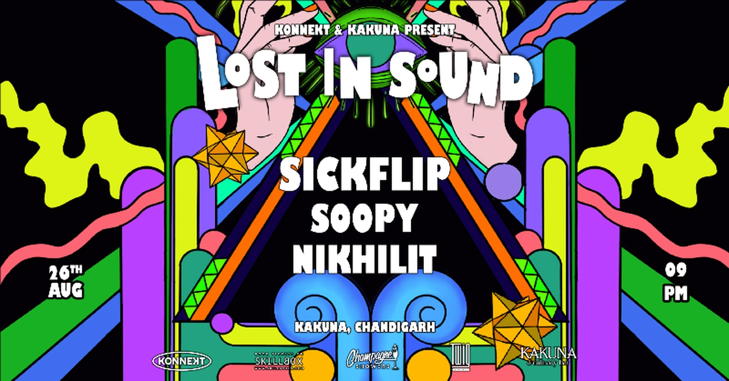 Konnekt & Kakuna Present Lost in Sound feat Sickflip, Soopy & Nikhilit