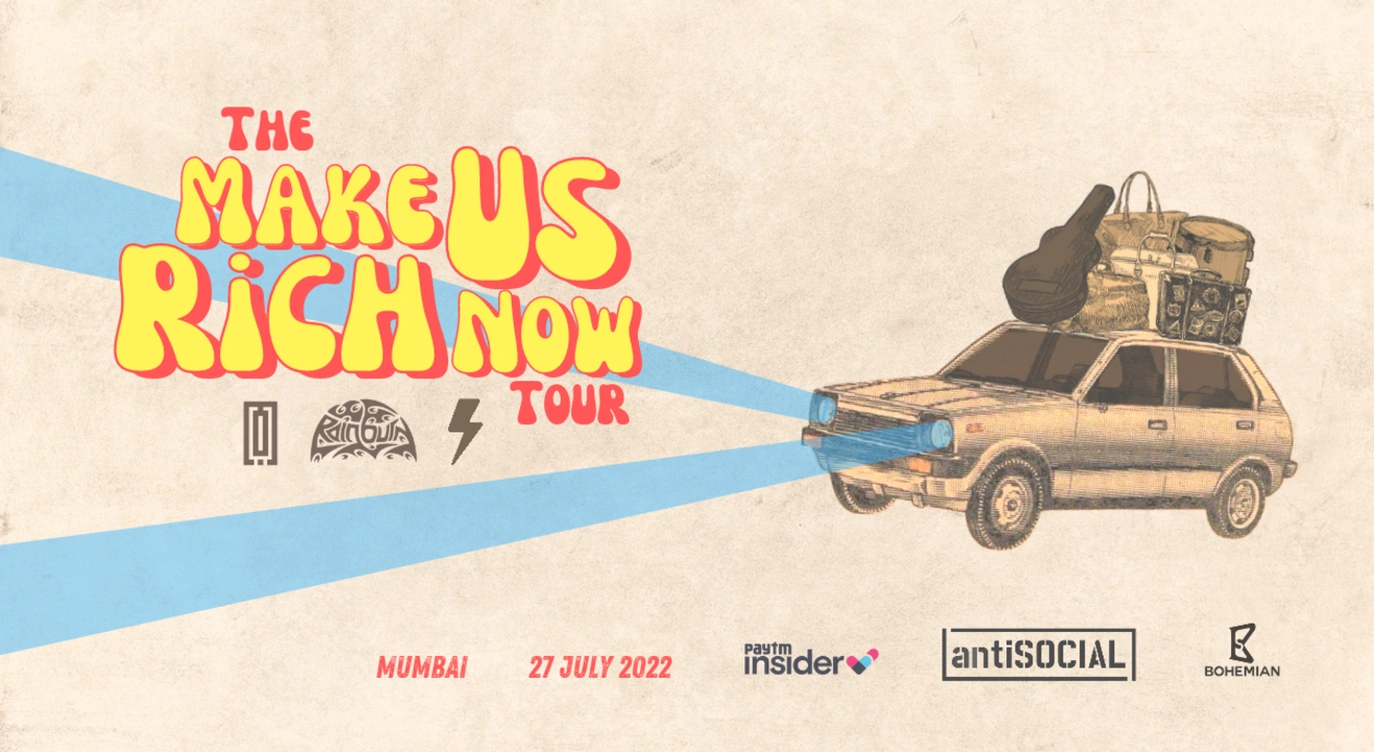 The Make Us Rich Now Tour - Mumbai Edition