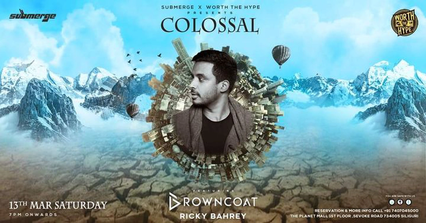 COLOSSAL feat Browncoat | 13th March | Submerge
