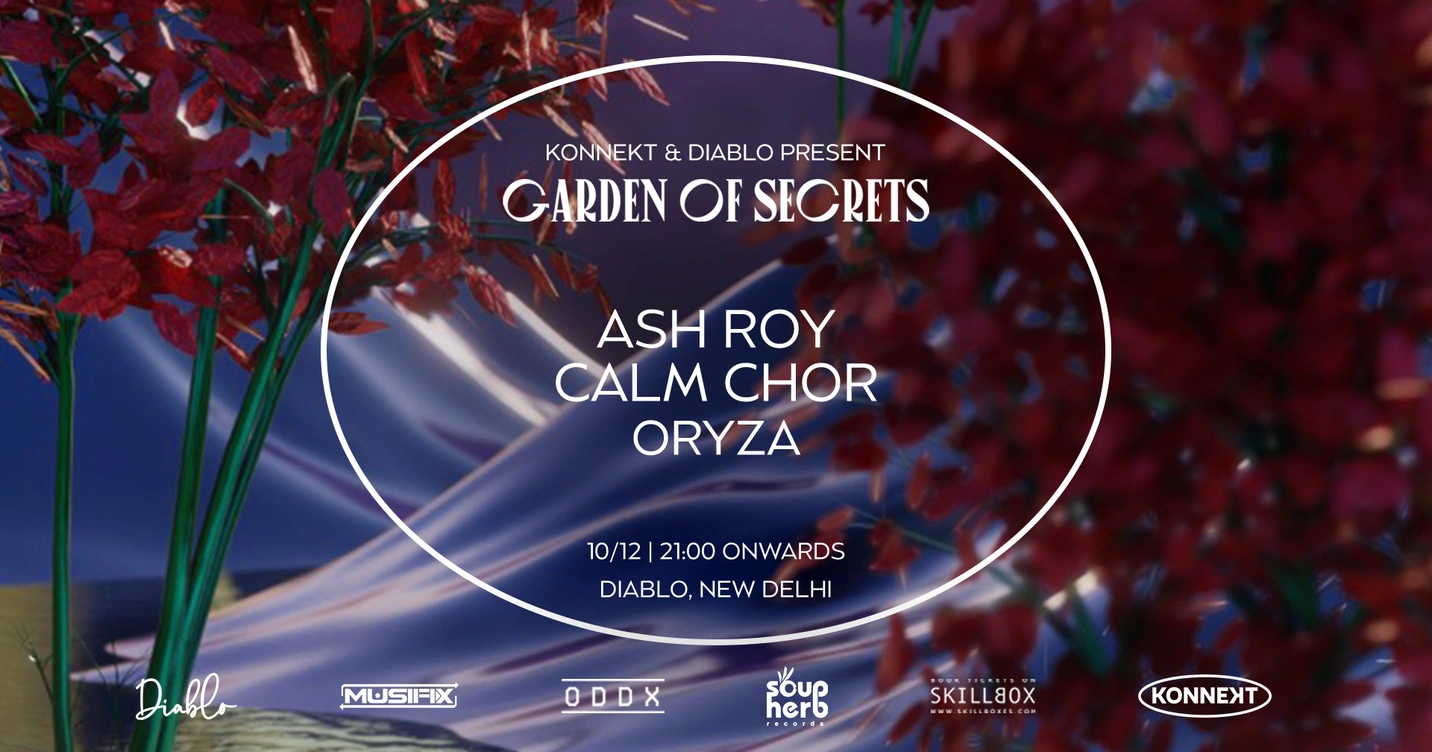 Konnekt & Diablo Present Garden of Secrets feat Ash Roy, Calm Chor & Oryza