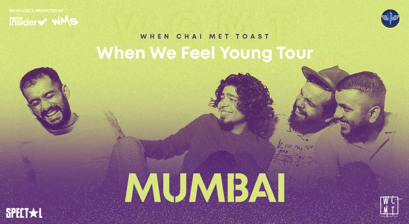 When Chai Met Toast, When We Feel Young Tour | Mumbai