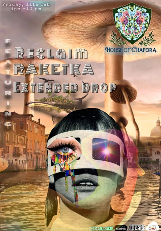 Locals A&R x House of Chapora Present Reclaim, Extended Drop, Raketka