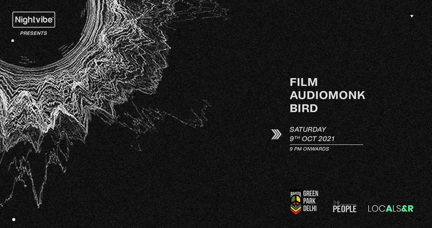 Nightvibe presents FILM, Audiomonk & Bird at Raasta