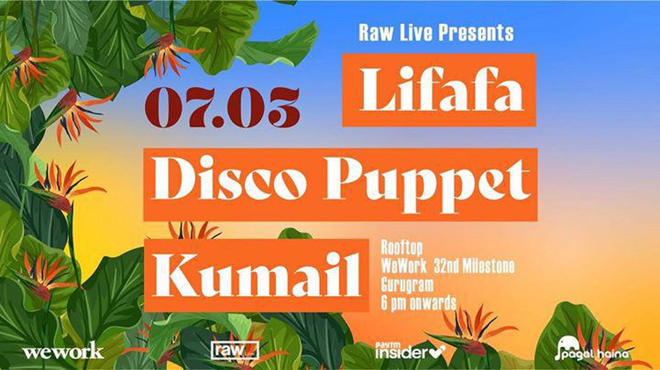 Raw Live Presents Lifafa, Disco Puppet & Kumail