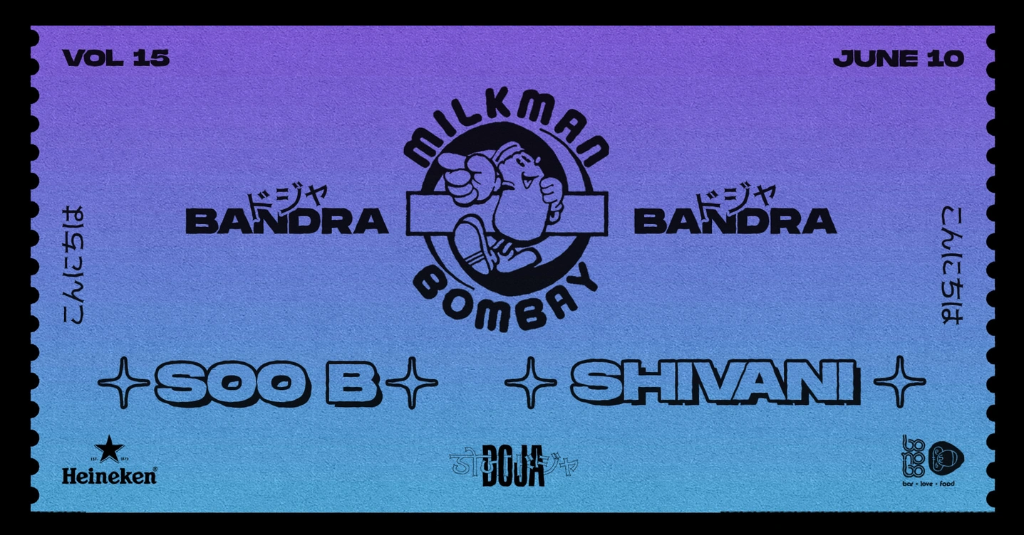 Milkman Presents: Bandra Bandra Vol.15 Soo B + Shivani