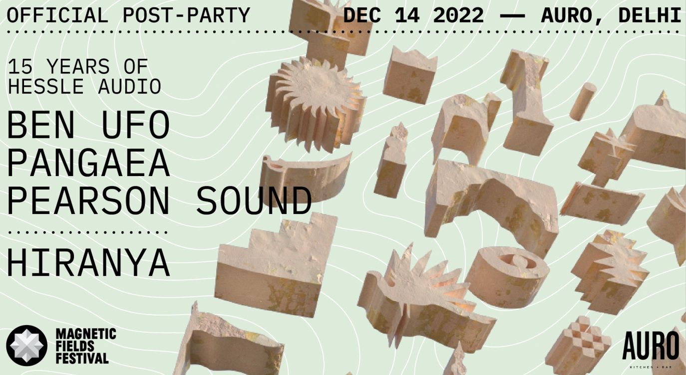 Magnetic Fields Festival Post Party: 15 Years Of Hessle Audio & Support | New Delhi