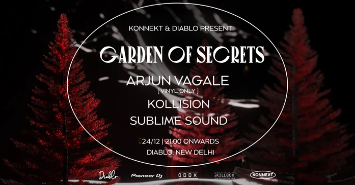 Konnekt & Diablo Present Garden of Secrets feat Arjun Vagale, Kollision & Sublime Sound