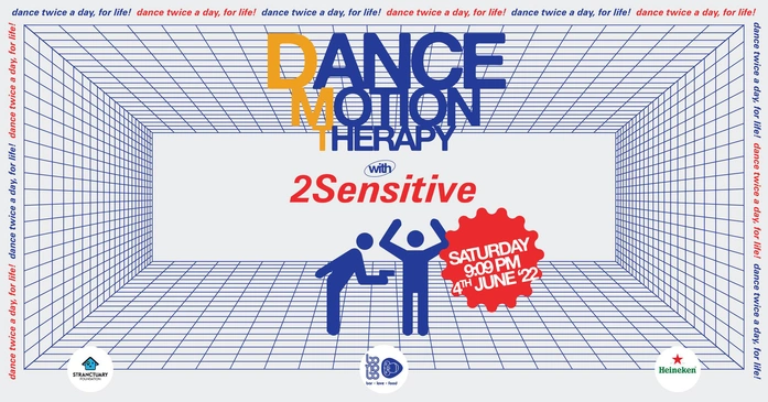 DANCE! MOTION! THERAPY! with 2Sensitive - 4th June'22