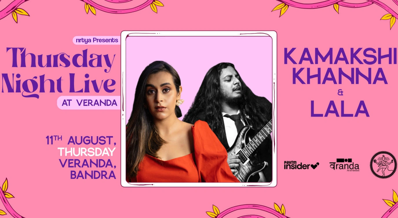 nrtya Presents 'Thursday Night Live at Veranda' ft. Kamakshi Khanna & Lala