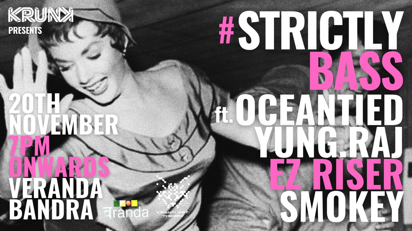 Krunk Presents #StrictlyBass ft. Oceantied, Yung.Raj, EZ Riser & Smokey