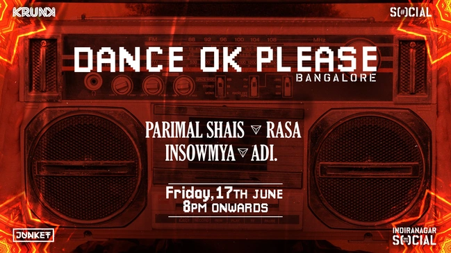 Social x Krunk Presents Dance Ok Please ft. Parimal Shais, Rasa, Insowmya & Adi