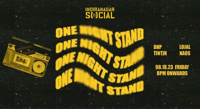 One Night Stand #IndiranagarSOCIAL