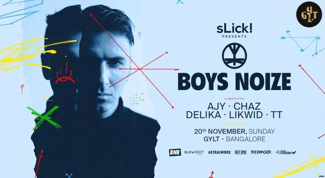 sLick! Presents Boys Noize at GYLT | Bangalore