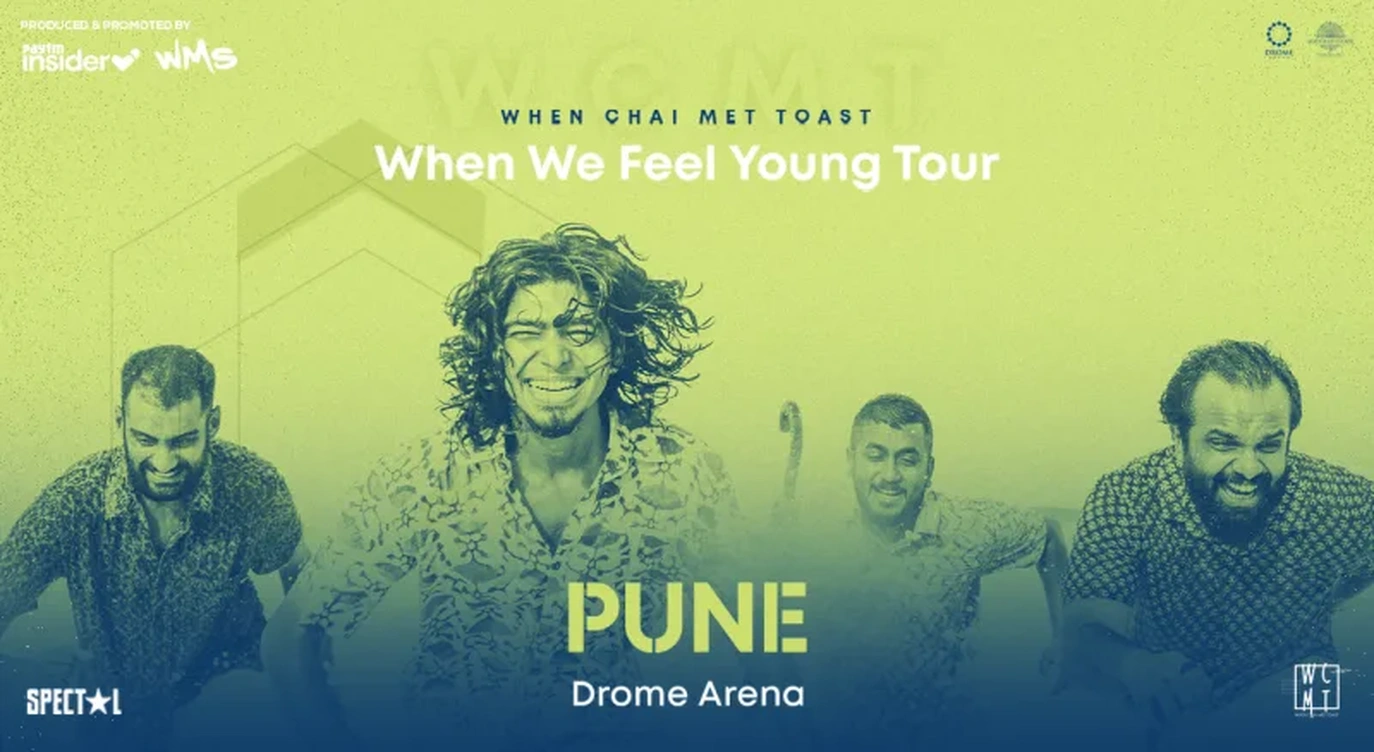 When Chai Met Toast, When We Feel Young Tour | Pune