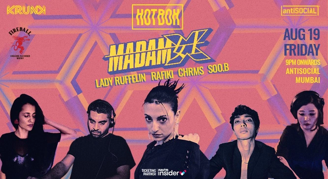 Krunk presents Hotbox ft. Madam X, Rafiki, Chrms, Lady Ruffelin, Soo.B @ antiSOCIAL, Mumbai