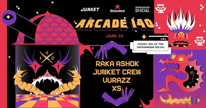 Arcade 140: Level 10 - w/ Raka Ashok, VuraZZ, XS & Junket Crew