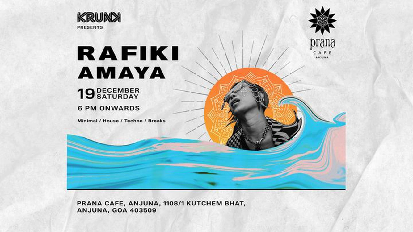 Krunk presents: Rafiki & Amaya @ Prana Anjuna, Goa