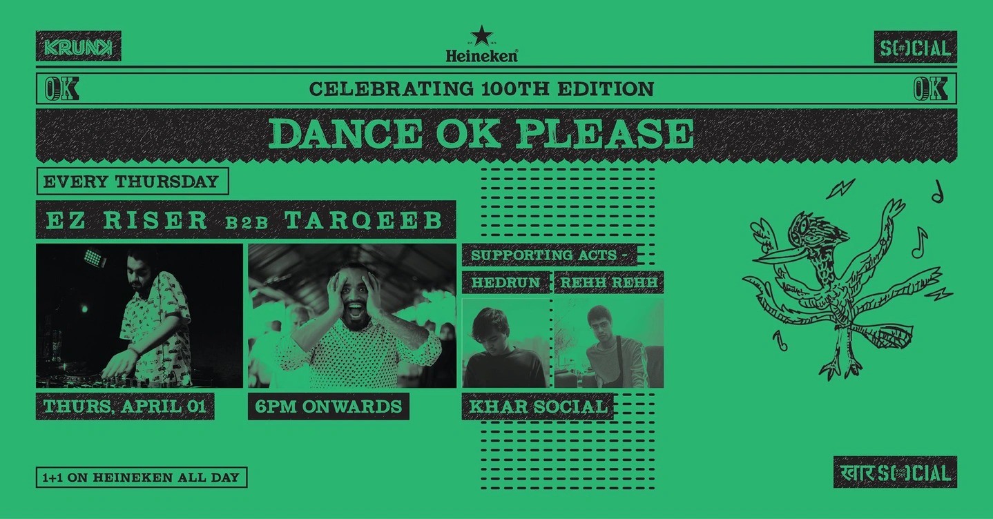 Dance OK Please 100: Tarqeeb b2b EZ Riser, Hedrun & Rehh Rehh @ Khar Social, Mumbai / 6 pm onwards
