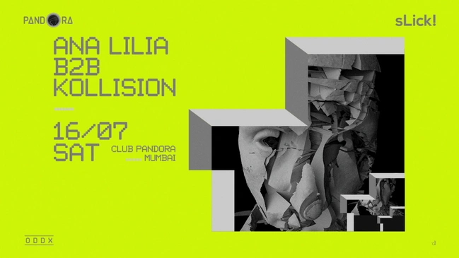 sLick! Presents: Ana Lilia B2B Kollision at Club Pandora