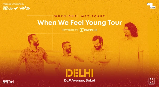 When Chai Met Toast, When We Feel Young Tour | Delhi