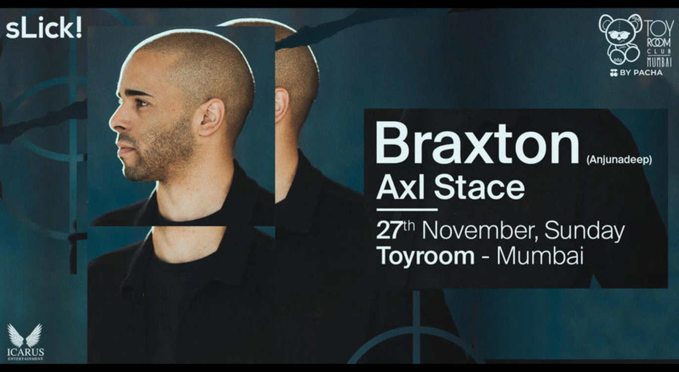 sLick! Presents Braxton(Anjunadeep) at Toyroom | 27th Nov