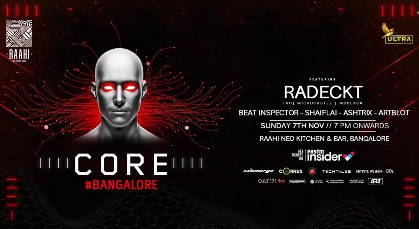 Core-Bangalore ft Radeckt + More