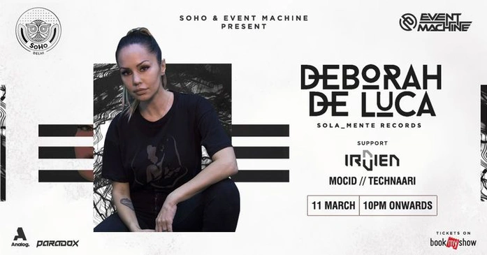 Soho X Event Machine Present Deborah De Luca