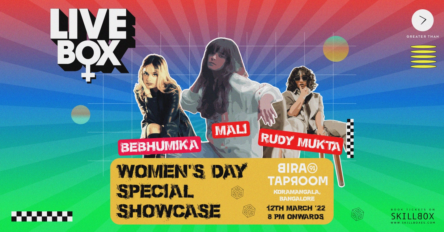 LiveBox Women's Day Showcase feat. Mali, Rudy Mukta & Bebhumika