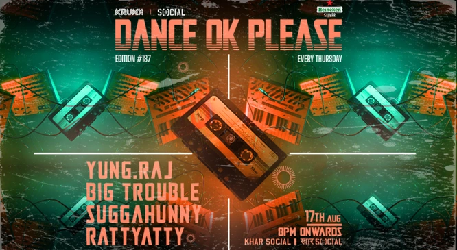 Dance OK Please #187: Yung.Raj, Big Trouble, Suggahunny, Rattyatty @ Khar Social, Mumbai