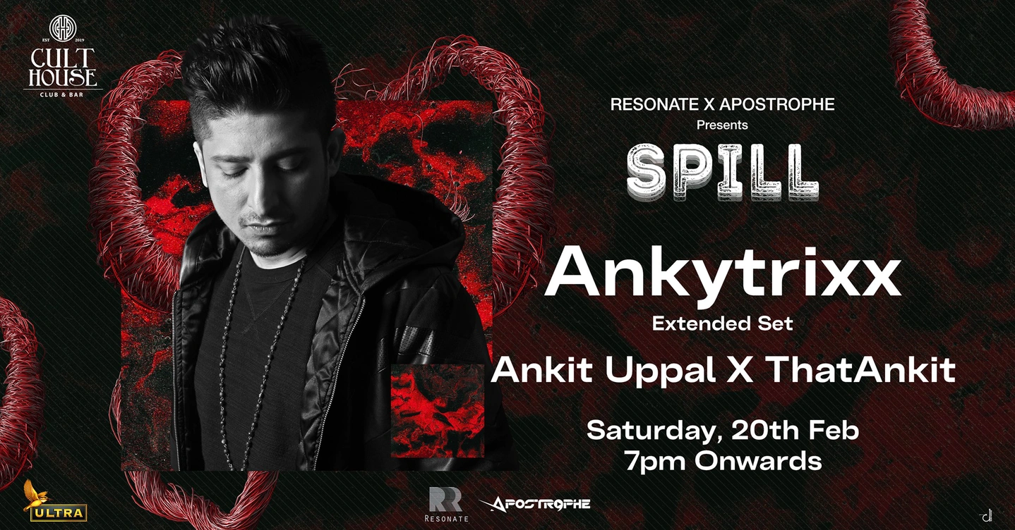 Resonate x Apostrophe Presents SPILL feat. Ankyrixx | Ankit Uppal x ThatAnkit