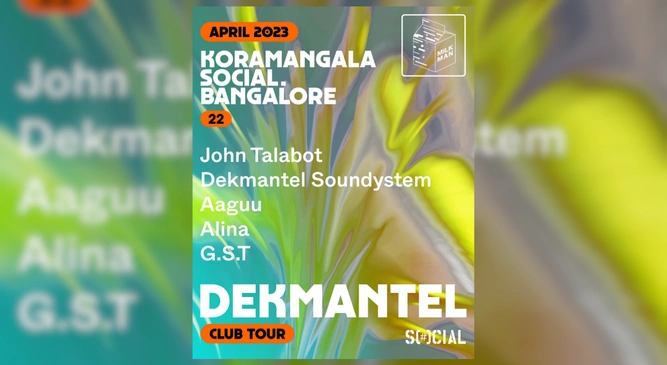 SOCIAL presents DEKMANTEL SHOWCASE ft. John Talabot, Dekmantel Soundsystem, Aaguu, Alina, GST #KoramangalaSOCIAL