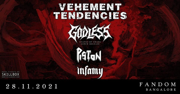 Vehement Tendencies: Godless (Album Launch) Ft. Piston & Infamy