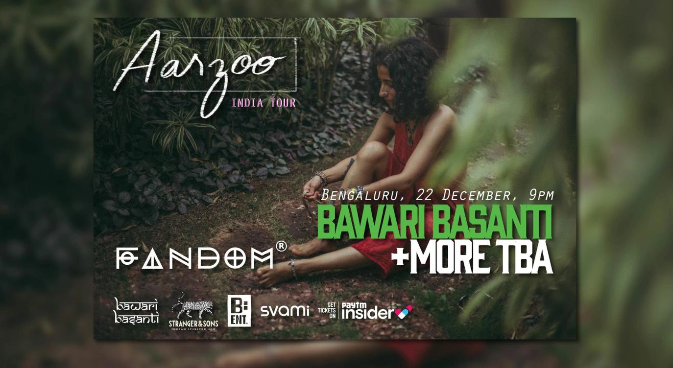 Bawari Basanti, Aarzoo EP India Tour | Bengaluru