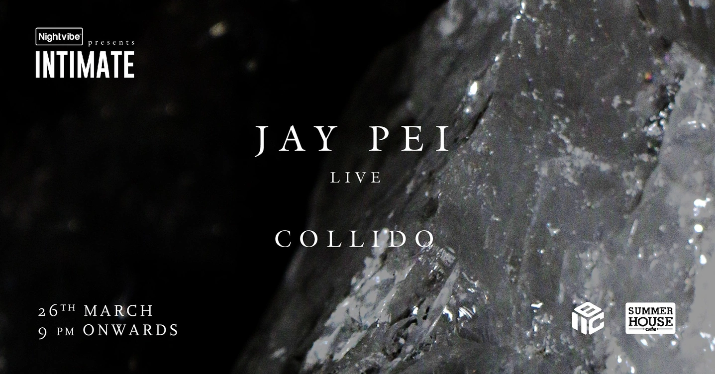 Intimate | Jay Pei LIVE (Qilla Records) & Collido