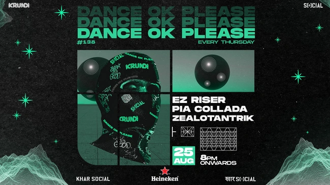 Dance OK Please 138: EZ Riser, Pia Collada & Zealotantrik @ Khar Social, Mumbai
