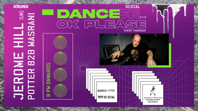 Dance OK Please 115: Jerome Hill & Masrani b2b Potter @ Khar Social, Mumbai