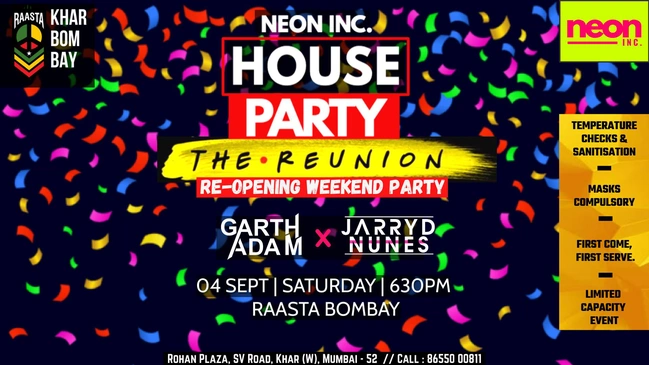 Neon Inc. House Party : The Reunion (Re-opening of Raasta Bombay)
