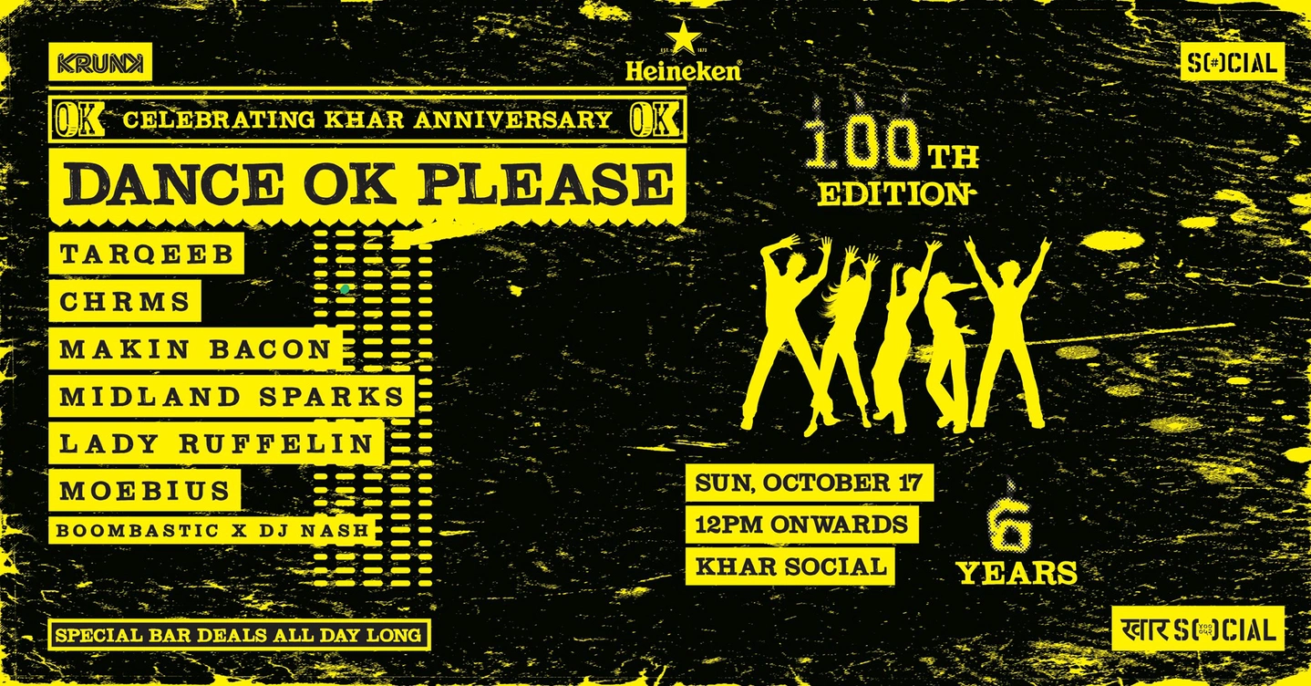 Dance OK Please # 100 & Khar Social 6 Year Anniversary ft. Tarqeeb, Chrms & more