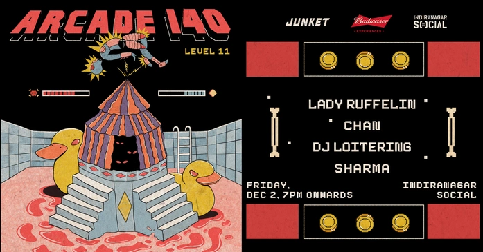 Arcade 140: Level 11  w/ Lady Ruffelin, Chan, DJ Loitering & sharma