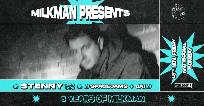 5 Years of Milkman with Stenny (DE), Spacejams + Jai