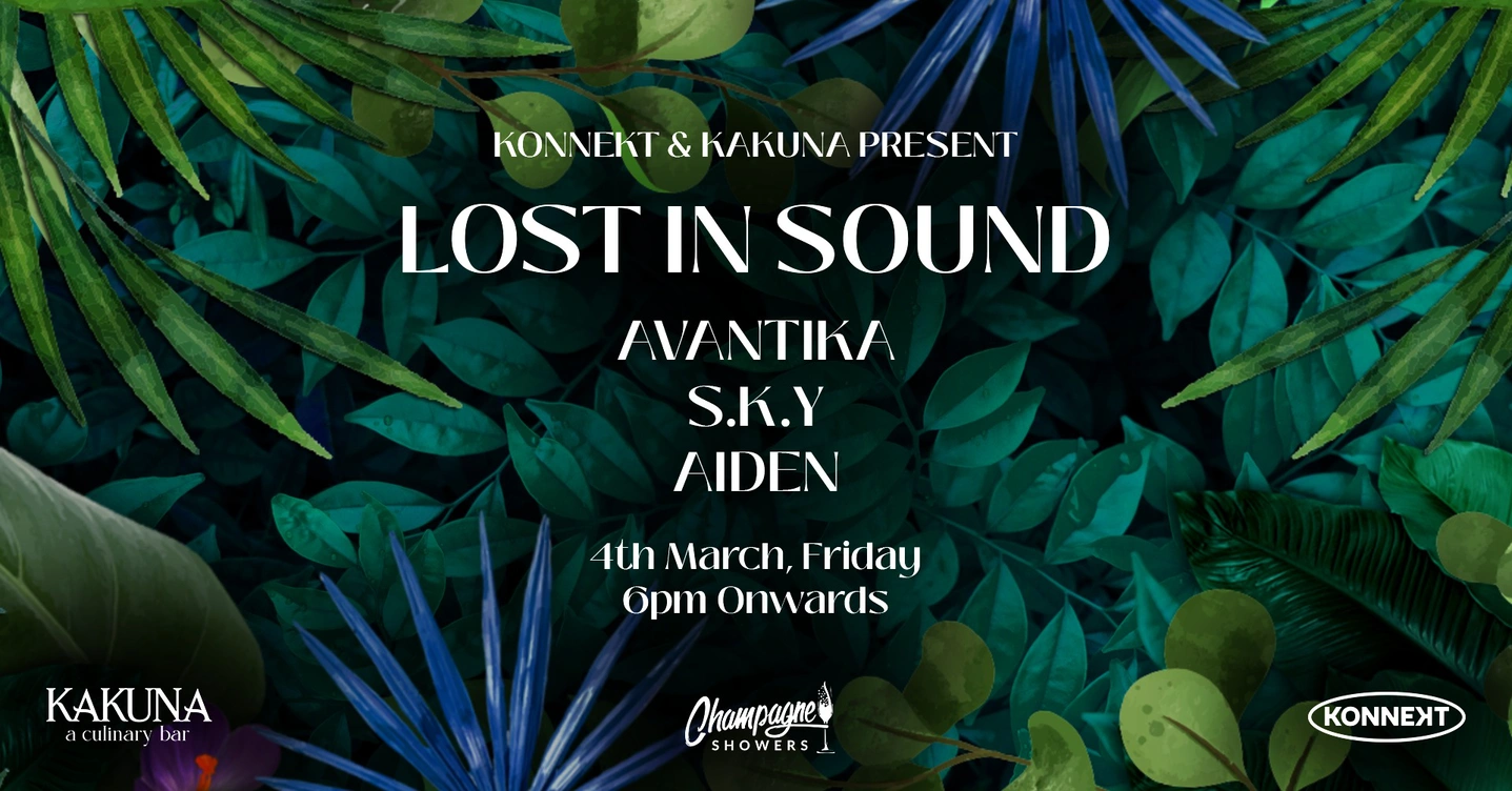 Konnekt & Kakuna Present Lost in Sound feat. Avantika, S.K.Y & Aiden