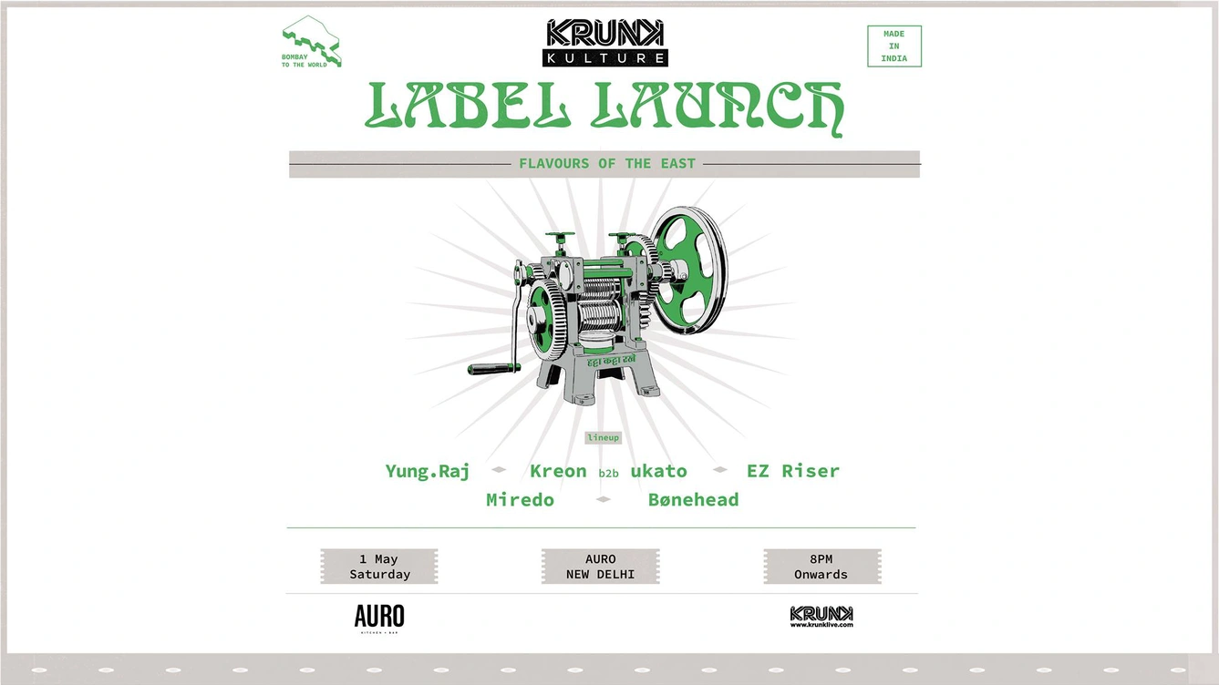 Krunk Kulture Label Launch: Yung.Raj, EZ Riser, Kreon b2b UKato, Miredo & Bønehead @ Auro, New Delhi